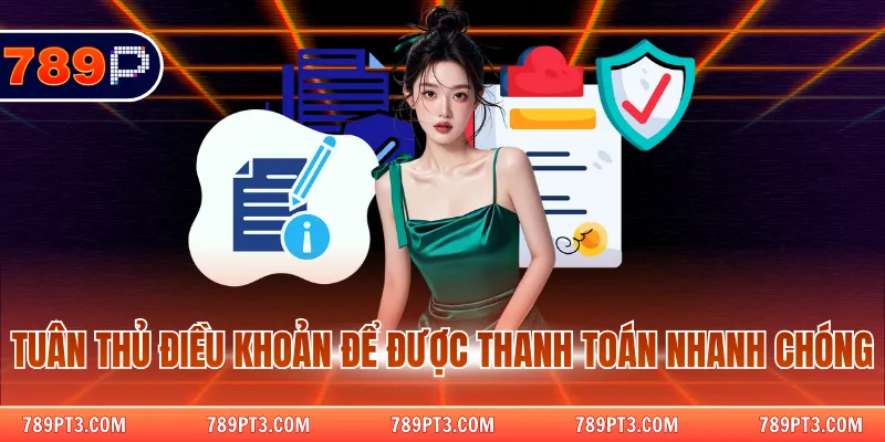 Tuân thủ điều khoản để được thanh toán nhanh chóng