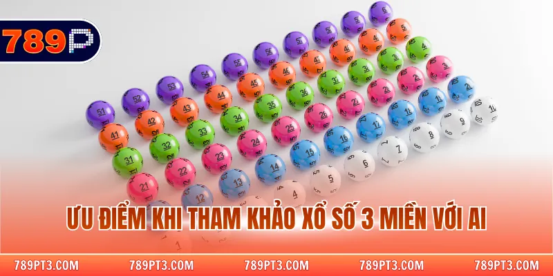 Ưu điểm khi tham khảo xổ số 3 miền với AI
